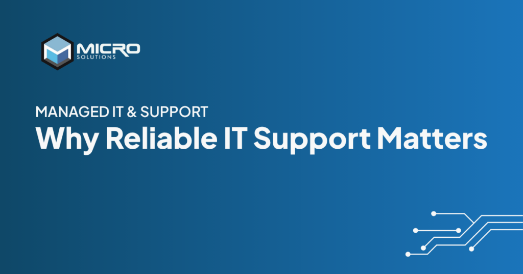 Reliable IT support matters more than business leaders think.