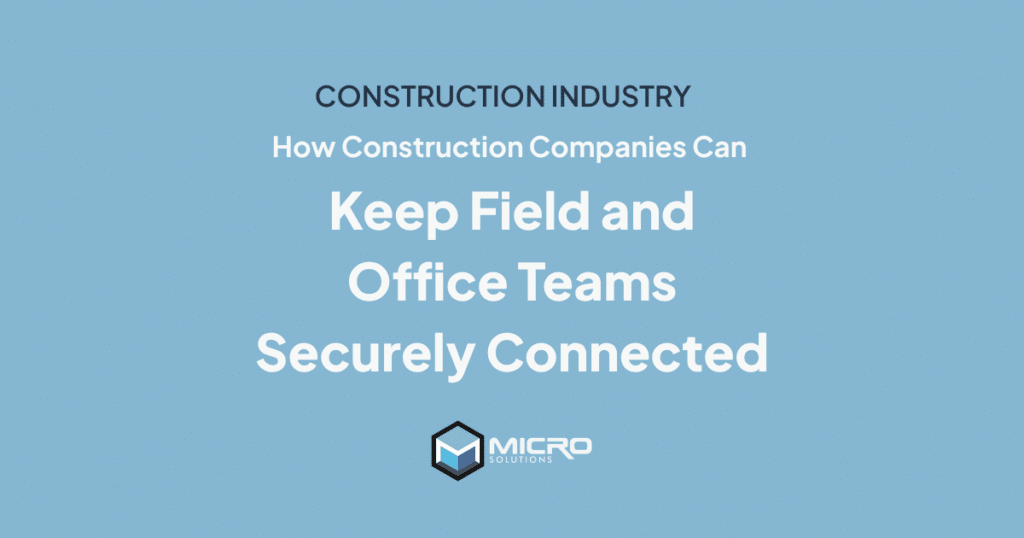 secure field and office access for construction companies