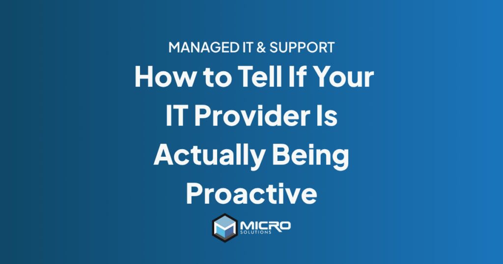 Not sure if your IT provider is being proactive? Learn the signs of proactive IT support, what to watch for, and when your business may need a better approach.