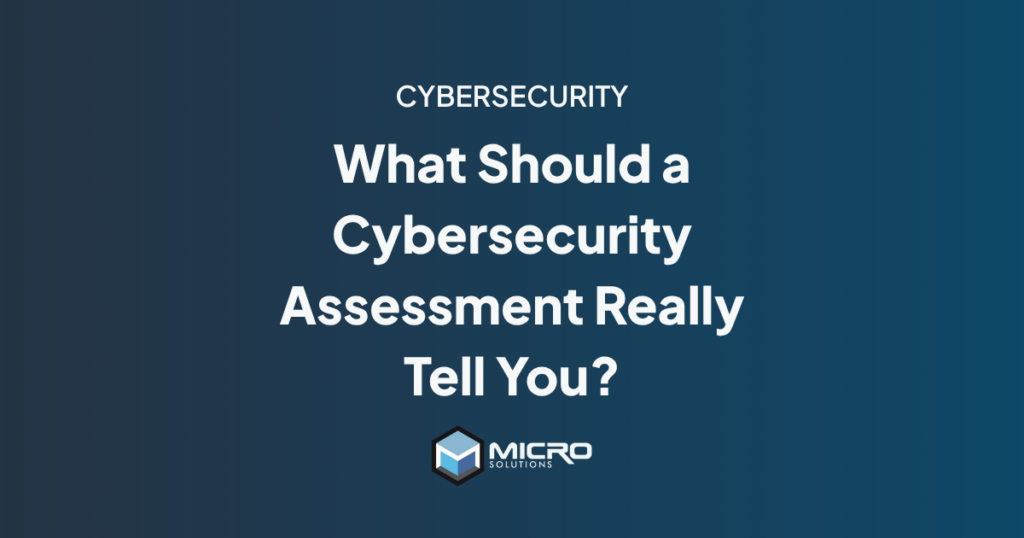 What should a cybersecurity assessment really tell you?
